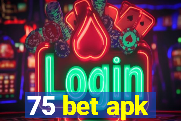 75 bet apk